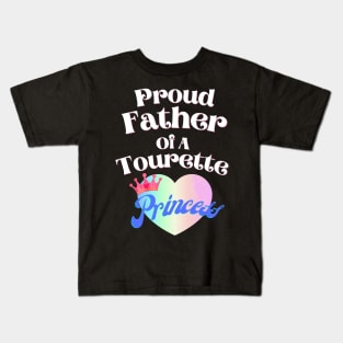 Tourette Princess Proud Father Kids T-Shirt